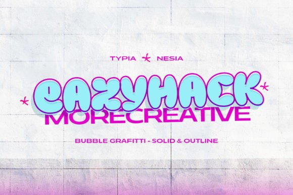 Eazyhack: The Balloon Graffiti Typeface for High-Impact Campaigns