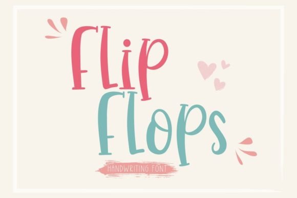 Flip Flops: A Playful Script Handwritten Font for Modern Branding
