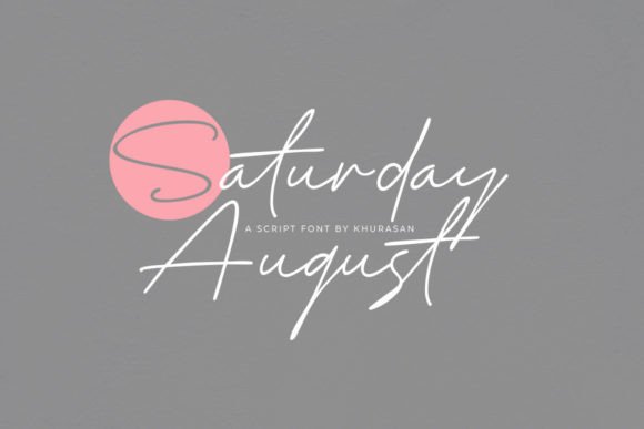 Saturday August: The Script Handwritten Typeface for Modern Campaigns