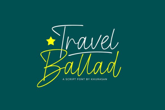 Travel Ballad: A Modern Script Typeface for Editorial Design